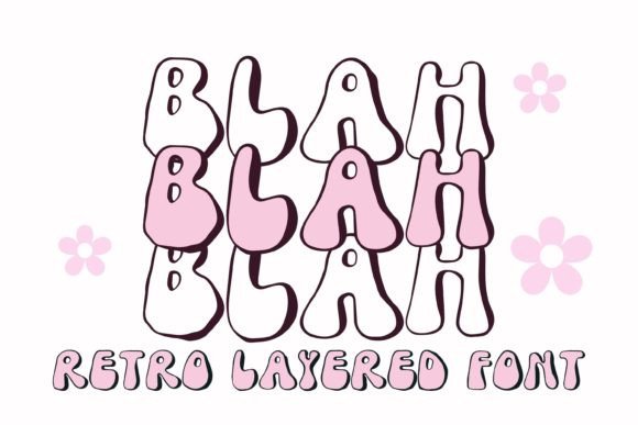 Blah Blah Blah: The Retro Display Font for Groovy Campaigns
